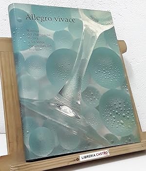Seller image for Allegro vivace. Historia del champagne, el cava y los vinos espumosos del mundo for sale by Librera Castro