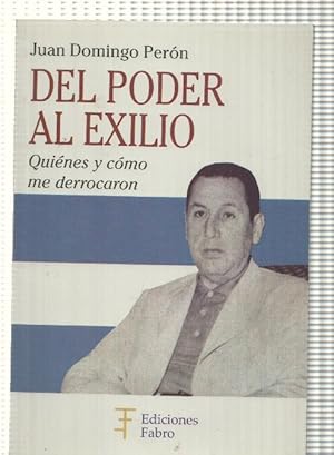 Imagen del vendedor de Del Poder al exilio. Quienes y como me derrocaron a la venta por El Boletin