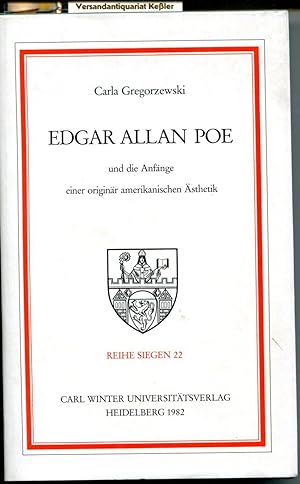 Edgar Allan Poe und die Anfänge einer originär amerikanischen Ästhetik (Reihe Siegen, Beiträge zu...