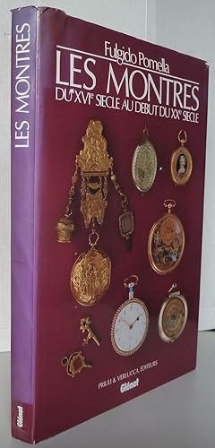 Seller image for Les montres du XVIe sicle au dbut du XXe sicle for sale by Librairie Thot