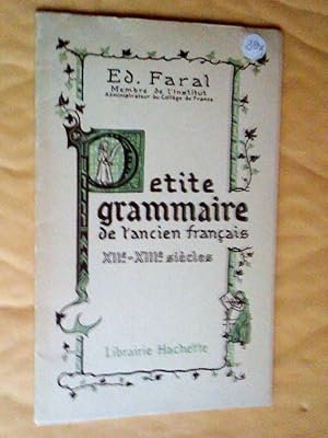 Seller image for Petite Grammaire de l'ancien franais XIIe-XIIIe sicles for sale by Claudine Bouvier
