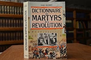 Dictionnaire des Martyrs de la Revolution.