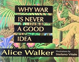 Seller image for Why War Is Never a Good Idea *SIGNED* for sale by Basket Case Books