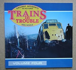 Imagen del vendedor de Trains in Trouble. Railway Accidents in Pictures. Volume 4. a la venta por N. G. Lawrie Books