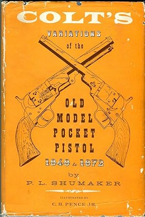 Colt's Variations of the Old Model Pocket Pistol 1848-1872
