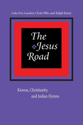 Seller image for The Jesus Road: Kiowas, Christianity, and Indian Hymns [With CD] (Mixed Media Product) for sale by BargainBookStores