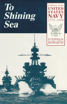 Immagine del venditore per To Shining Sea: A History of the United States Navy, 1775-1998 (Paperback or Softback) venduto da BargainBookStores