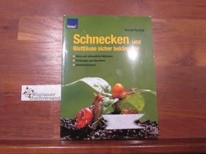Bild des Verkufers fr Schnecken und Blattluse sicher bekmpfen : neue und altbewhrte Methoden, vorbeugen und abwehren, umweltschonend. Feryal Kanbay zum Verkauf von Antiquariat im Kaiserviertel | Wimbauer Buchversand