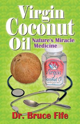 Immagine del venditore per Virgin Coconut Oil: Nature's Miracle Medicine (Paperback or Softback) venduto da BargainBookStores