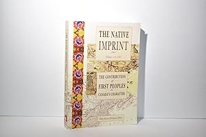 Native Imprint: Contribution of First Peoples to Canadas Character to 1815