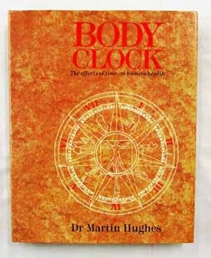 Imagen del vendedor de Body Clock The effects of time on human health a la venta por Adelaide Booksellers