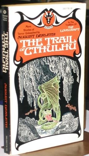 The Trail of Cthulhu: The House on Curwen Street; The Watcher from the Sky; The Gorge Beyond Sala...