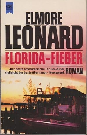 Bild des Verkufers fr Florida-Fieber : Roman / Elmore Leonard. [Aus dem Amerikan. bers. von Peter Pfaffinger] / Heyne-Bcher / 1 / Heyne allgemeine Reihe ; Nr. 8258 zum Verkauf von Bcher bei den 7 Bergen