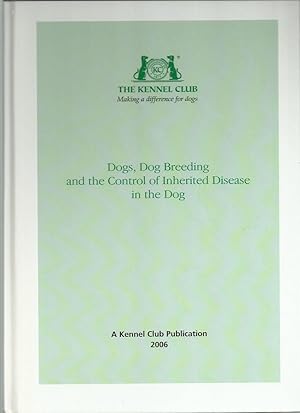 Immagine del venditore per Dogs, Dog Breeding and the Control of Inherited Disease in the Dog venduto da Roger Lucas Booksellers