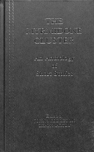 Imagen del vendedor de The Myrmidone Cluster An Anthology of Short Stories a la venta por WeBuyBooks