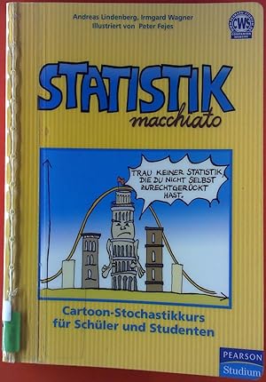 Bild des Verkufers fr Statistik macchiato. Cartoon-Statistikkurs fr Schler und Studenten. zum Verkauf von biblion2