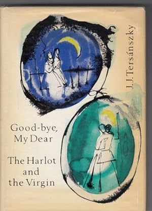 Good-Bye My Dear The Harlot and The Virgn
