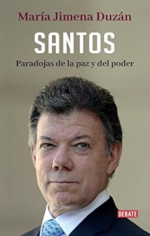 Seller image for Santos. Paradojas de la paz y del poder. for sale by La Librera, Iberoamerikan. Buchhandlung