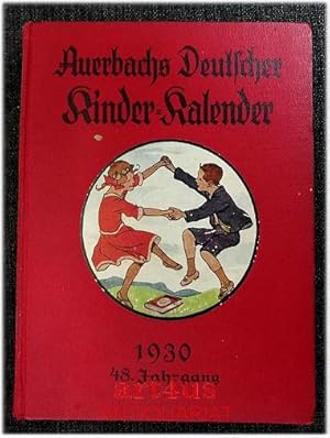 Image du vendeur pour Auerbachs Deutscher Kinder-Kalender auf das Jahr 1930 . Eine Festgabe fr Knaben und Mdchen jeden Alters. mis en vente par art4us - Antiquariat