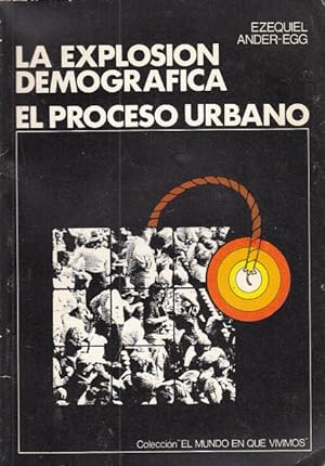 Seller image for LA EXPLOSION DEMOGRAFICA. EL PROCESO URBANO for sale by Librera Vobiscum