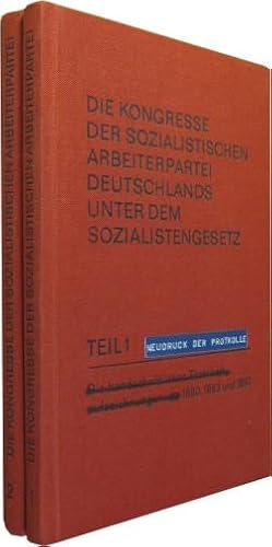 Bild des Verkufers fr Die Kongresse der Sozialistischen Arbeiterpartei Deutschlands unter dem Sozialistengesetz.1880, 1883 und 1887. (2 Bde.). Bd. 1 Fotomechanischer Neudruck der Protokolle vom Parteikongress auf Schlo Wyden 1880, Parteikongress in Kopenhagen 1883 und vom Parteitag in St. Gallen 1887. / Bd.2 Erstverffentlichung der handschriftlichen Protokollaufzeichnungen vom Parteikongress auf Schlo Wyden 1880, Parteikongress in Kopenhagen 1883 und vom Parteitag in St. Gallen 1887. zum Verkauf von Rotes Antiquariat