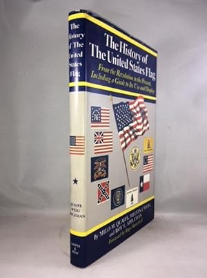 Bild des Verkufers fr The History of the United States Flag: From the Revolution to the Present, Including a Guide to Its Use and Display zum Verkauf von Great Expectations Rare Books