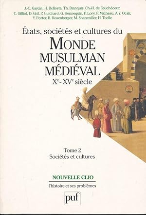 Seller image for Etats, Socits et Cultures du Monde Musulman mdival. Xe - XVe sicle. Tome 2 : Socits et cultures for sale by LIBRAIRIE GIL-ARTGIL SARL