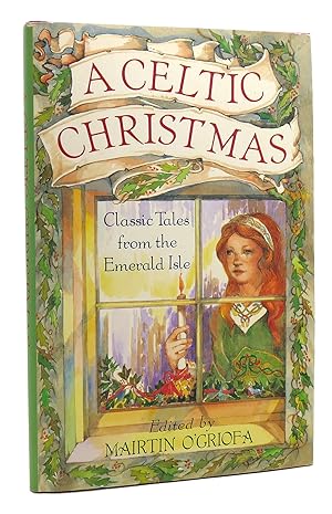 Seller image for A CELTIC CHRISTMAS Classic Tales from the Emerald Isle for sale by Rare Book Cellar