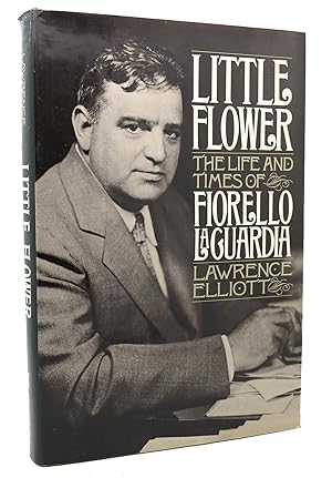 Seller image for LITTLE FLOWER The Life and Times of Fiorello LA Guardia for sale by Rare Book Cellar