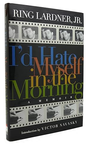 Seller image for I'D HATE MYSELF IN THE MORNING A Memoir for sale by Rare Book Cellar