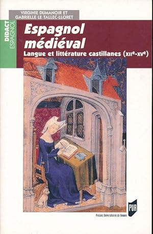 Bild des Verkufers fr Espagnol mdival. Langue et littrature castillanes (XIIe - XVe) zum Verkauf von LIBRAIRIE GIL-ARTGIL SARL