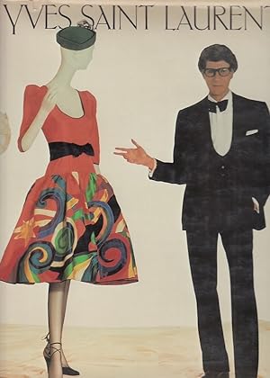 Imagen del vendedor de Yves Saint Laurent [on the occasion of an exhibition at the Costume Inst. of The Metropolitan Museum of Art, New York, from December 14, 1983 through September 2, 1984] ; by Yves Saint Laurent . a la venta por Licus Media