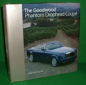 Bild des Verkufers fr THE GOODWOOD PHANTOM DROPHEAD COUPE zum Verkauf von booksonlinebrighton