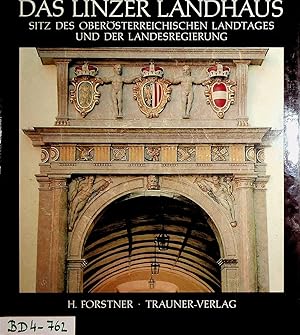 Bild des Verkufers fr Das Linzer Landhaus. Tradition und Gegenwart zum Verkauf von ANTIQUARIAT.WIEN Fine Books & Prints
