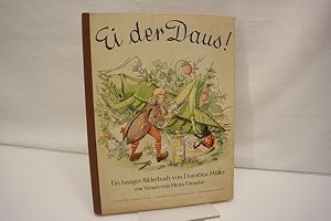 Ei der Daus : Ein lustiges Bilderbuch von Dorothea Müller mit Versen von Herta Frizsche