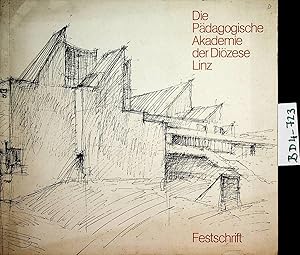 Die Pägagogische Akademie der Diözese Linz : Festschrift