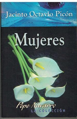 Seller image for Mujeres. Jacinto Octavio Picn for sale by Grupo Letras