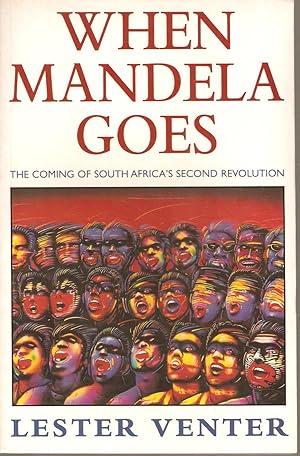 Seller image for When Mandela Goes - The Coming of South Africa's Second Revolution for sale by Snookerybooks