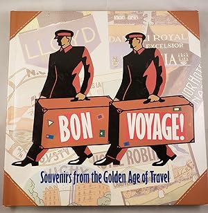 Seller image for Bon Voyage!: Souvenirs from the Golden Age of Travel for sale by WellRead Books A.B.A.A.