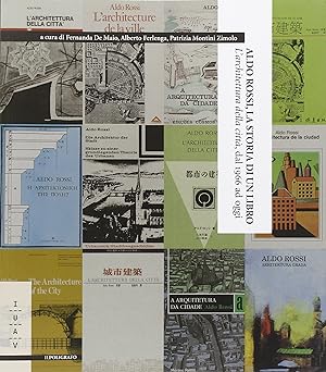 Seller image for Aldo Rossi, la Storia di un Libro. "L'Architettura della Citt", dal 1966 ad Oggi. for sale by Libro Co. Italia Srl