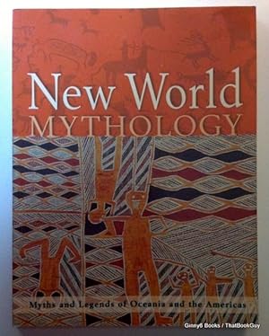 New World Mythology (Myths and Legends of Oceania and the Americas)