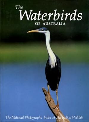 The Waterbirds of Australia (The National Photographic Index of Australian Wildlife)