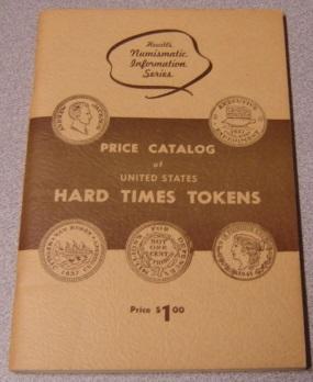 Seller image for Price Catalog of United States Hard Times Tokens (Hewitt's Numismatic Information Series) for sale by Books of Paradise