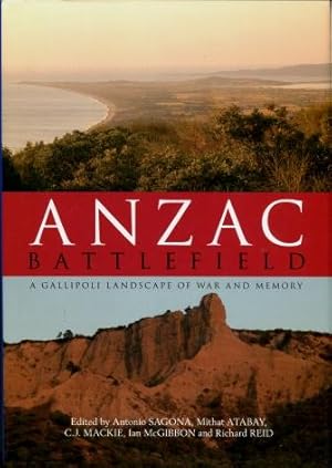 Anzac Battlefield : A Gallipoli Landscape of War and Memory