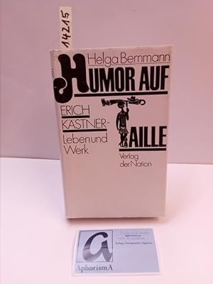 Seller image for Humor auf Taille. Erich Kstner - Leben und Werk. for sale by AphorismA gGmbH