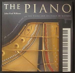 The Piano: An Inspirational Guide to the Piano and Its Place in History
