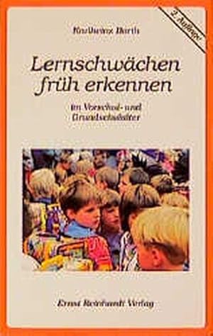 Lernschwächen früh erkennen. Im Vorschul- und Grundschulalter