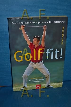 Seller image for Golf fit! : besser spielen durch gezieltes Krpertraining , [zum Mitnehmen: die besten bungen auf Karten]. Ronny Moriabadi for sale by Antiquarische Fundgrube e.U.