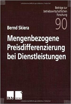 Bernd Skiera : Mengenbezogene Preisdifferenzierung bei Dienstleistungen.