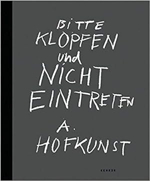 Alfred Hofkunst - Bitte klopfen und nicht eintreten